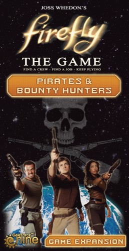 Firefly: Pirates and Bounty Hunters Expansion Firefly: Pirates and Bounty Hunters Expansion